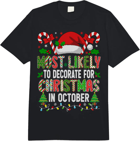 Most Likely To Decorate for Christmas T-Shirt