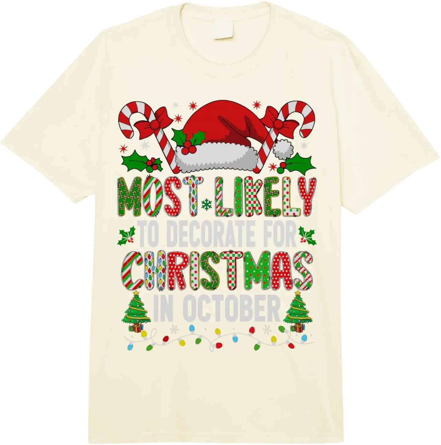 Most Likely To Decorate for Christmas T-Shirt