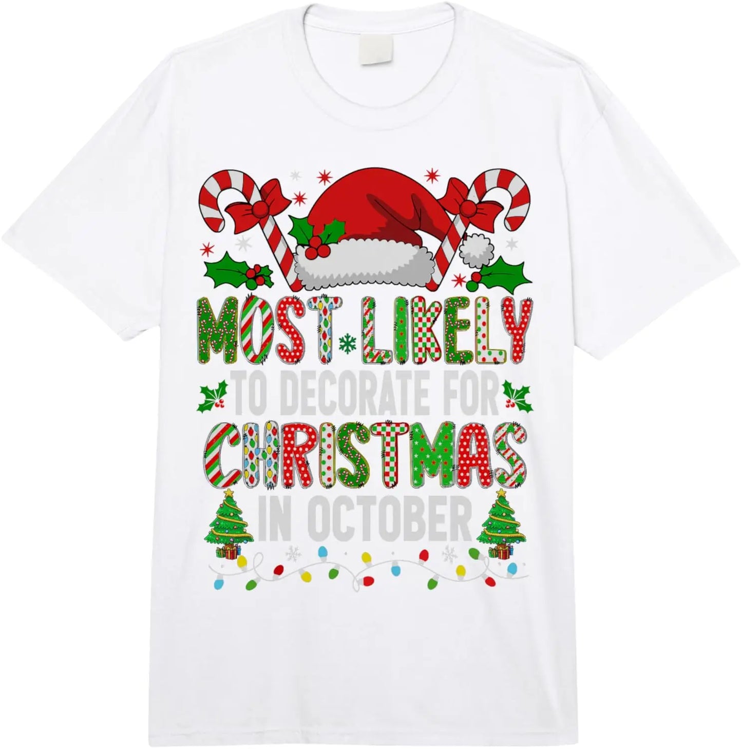 Most Likely To Decorate for Christmas T-Shirt